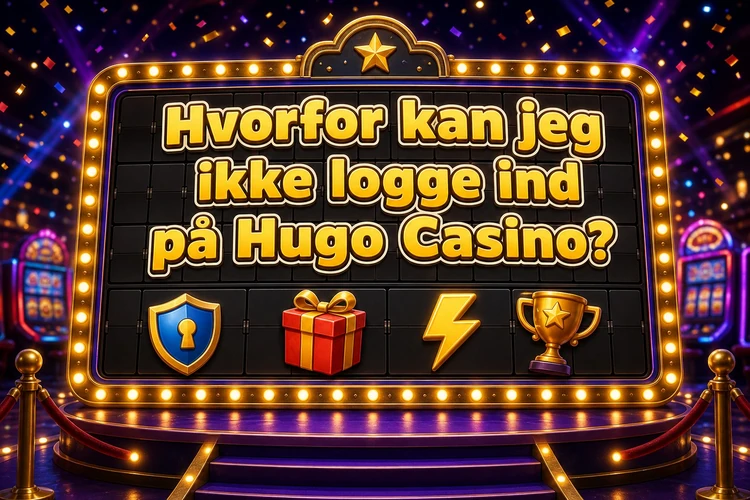 Hvorfor kan jeg ikke logge ind på Hugo Casino?