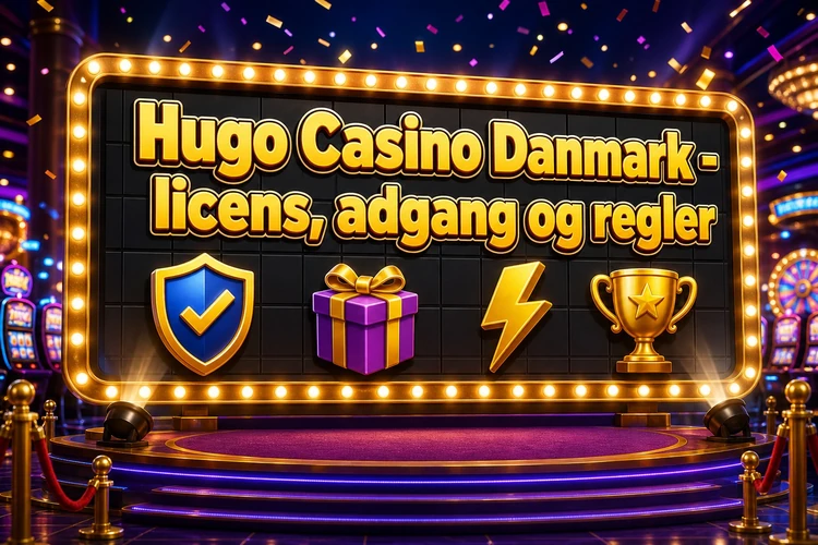 Hugo Casino Danmark - licens, adgang og regler